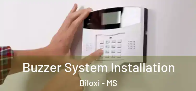 Buzzer System Installation Biloxi - MS
