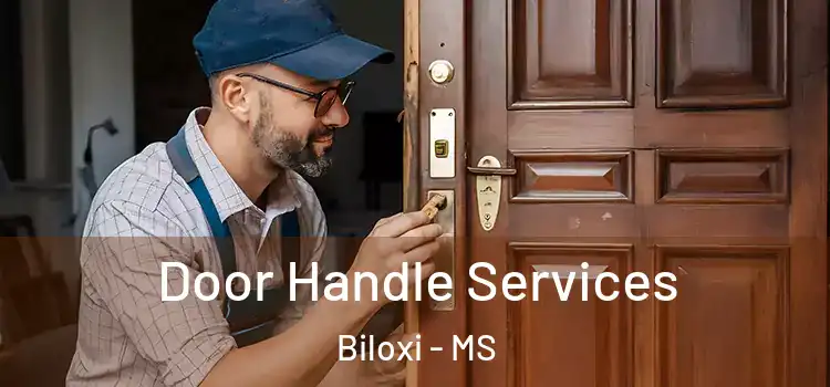 Door Handle Services Biloxi - MS
