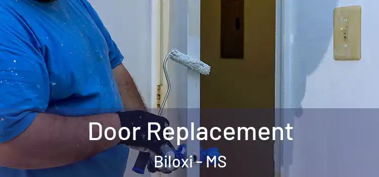 Door Replacement Biloxi - MS