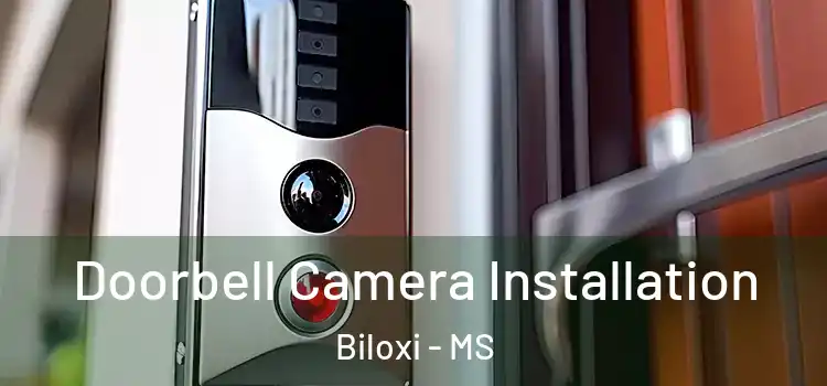  Doorbell Camera Installation Biloxi - MS