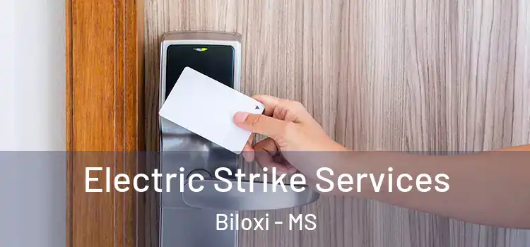 Electric Strike Services Biloxi - MS