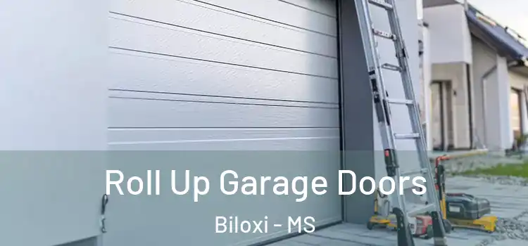  Roll Up Garage Doors Biloxi - MS