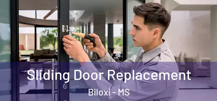 Sliding Door Replacement Biloxi - MS
